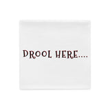 Drool Here Pillow Case