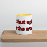 Shut Up! Do the Work Mug