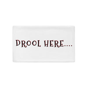 Drool Here Pillow Case