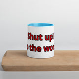 Shut Up! Do the Work Mug