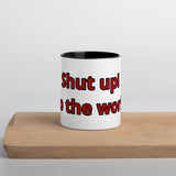 Shut Up! Do the Work Mug