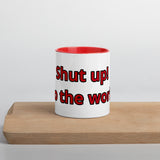 Shut Up! Do the Work Mug